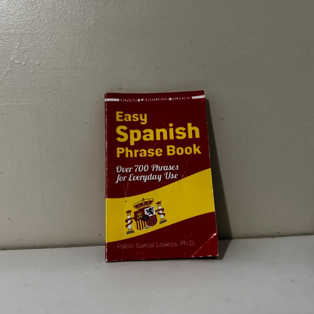 Easy Spanish Phrase Book Dover Language Guides Pablo Garcia Loaeza 9780486499055